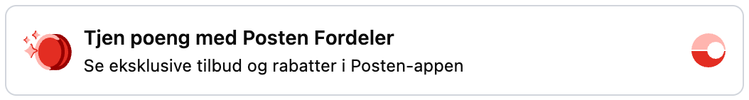 Info box: Tjen poeng med Posten Fordeler. Se eksklusive tilbud og rabatter i Posten-appen